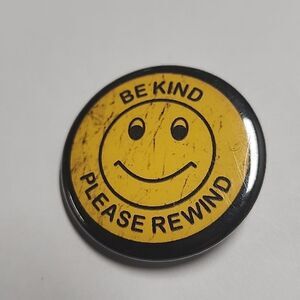 Be kind please rewind button Pin Brooch